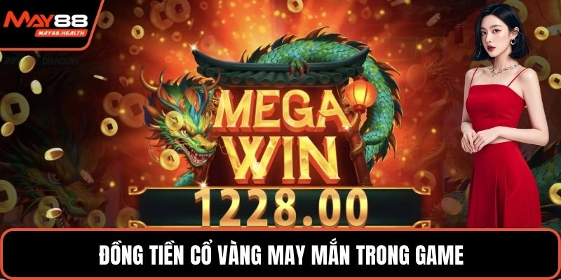 Đồng tiền cổ vàng may mắn trong game