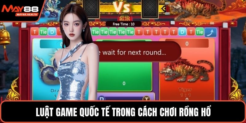 Luật game quốc tế trong cách chơi rồng hổ