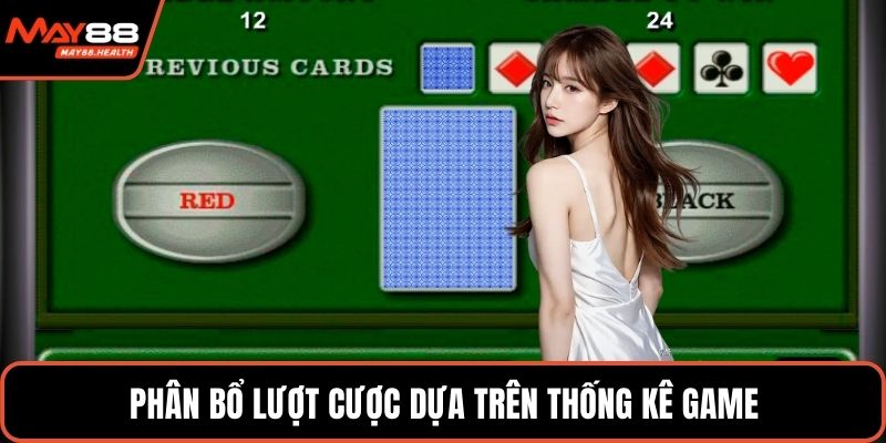 Phân bổ lượt cược dựa trên thống kê game
