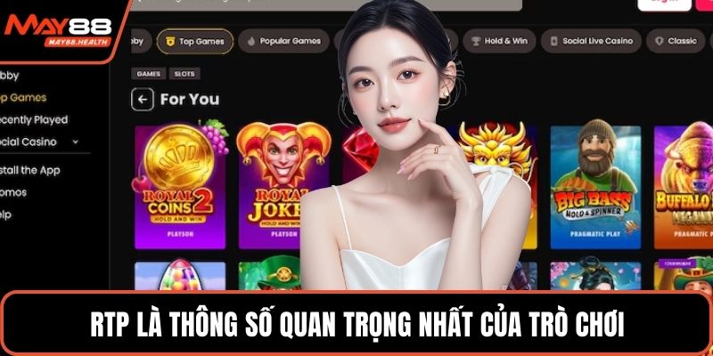 RTP là thông số quan trọng nhất của trò chơi