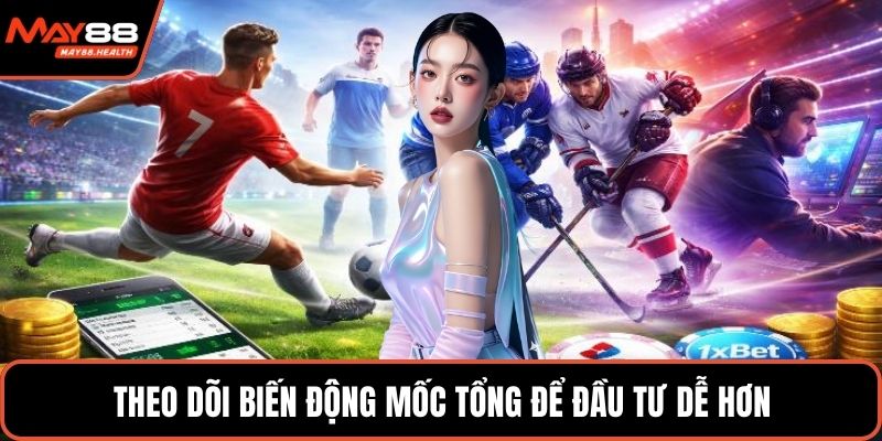 Theo dõi biến động mốc tổng để đầu tư dễ hơn