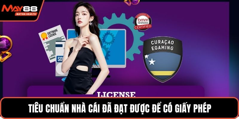 Tiêu chuẩn nhà cái đã đạt được để có giấy phép